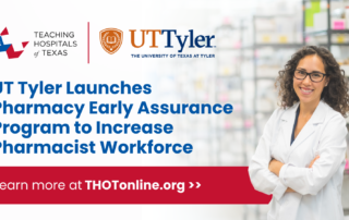 THOT member UT Tyler increases local pharmacist workforce with early assurance program